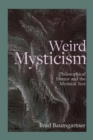 Image for Weird Mysticism: Philosophical Horror and the Mystical Text