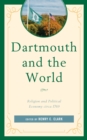 Image for Dartmouth and the world  : religion and political economy circa 1769
