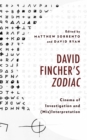 Image for David Fincher&#39;s Zodiac: Cinema of Investigation and (Mis)interpretation