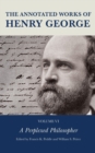 Image for The annotated works of Henry GeorgeVolume 6,: A perplexed philosopher