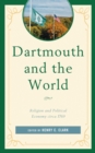 Image for Dartmouth and the world: religion and political economy circa 1769