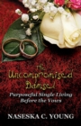 Image for The Uncompromised Damsel : Purposeful Single Living Before the Vows