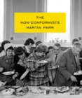 Image for Martin Parr: The Non-Conformists (signed edition)
