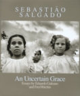 Image for Sebastião Salgado: An Uncertain Grace (signed edition)
