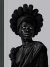 Image for Zanele Muholi: Somnyama Ngonyama, Hail the Dark Lioness (signed edition)