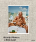 Image for Gillian Laub: Family Matters (signed edition)