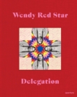 Image for Wendy Red Star: Delegation (signed edition)