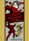 Image for The Woman Who Loved Life And Other Stories
