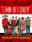 Image for I think he&#39;s crazy!  : the art of B.K. taylor from the pages of the National Lampoon