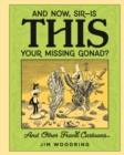 Image for &#39;and Now Sir... Is This Your Missing Gonad?&#39;