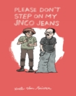 Image for Please Don&#39;t Step On My Jnco Jeans