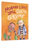 Image for Nobody Likes You, Greta Grump