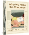 Image for Who Will Make the Pancakes