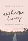 Image for Authentic Living: 369 Devotions For A Deliberate Faith