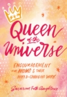 Image for Queen of the Universe: Encouragement for Moms and Their World-changing Work
