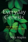 Image for Everyday Genesis: inviting God to re-create you