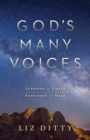 Image for God&#39;s many voices: learning to listen, expectant to hear