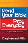 Image for Read Your Bible, Pray Everyday... If you want to grow