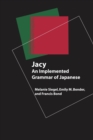 Image for Jacy  : an implemented grammar of Japanese