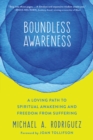 Image for Boundless awareness: a loving path to spiritual awakening and freedom from suffering