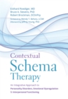 Image for Contextual Schema Therapy : An Integrative Approach to Personality Disorders, Emotional Dysregulation, and Interpersonal Functioning