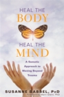 Image for Heal the Body, Heal the Mind