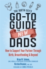 Image for The Birth Guy&#39;s Go-To Guide for New Dads