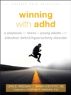 Image for Winning with ADHD  : a playbook for teens and young adults with attention deficit/hyperactivity disorder