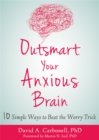 Image for Ten little ways to beat the worry trick  : outsmart anxiety, fear, and panic