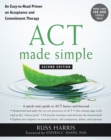 Image for ACT made simple  : an easy-to-read primer on acceptance and commitment therapy