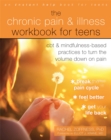 Image for The Chronic Pain and Illness Workbook for Teens
