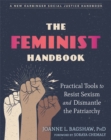 Image for The feminist handbook  : practical tools to resist sexism and dismantle the patriarchy