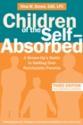 Image for Children of the self-absorbed: a grown-up&#39;s guide to getting over narcissistic parents