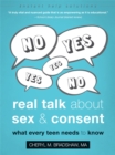 Image for Real talk about sex and consent  : what every teen needs to know