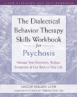 Image for The Dialectical Behavior Therapy Skills Workbook for Psychosis
