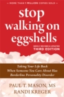 Image for Stop walking on eggshells  : taking your life back when someone you care about has borderline personality disorder