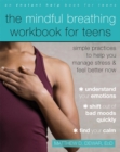 Image for Mindful Breathing Workbook for Teens