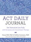 Image for ACT daily journal  : get unstuck and live fully with acceptance and commitment therapy