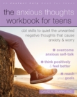 Image for The Anxious Thoughts Workbook for Teens