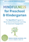 Image for Mindfulness for preschool and kindergarten  : the OpenMind program to boost social emotional learning and classroom engagement