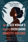 Image for Black Woman&#39;s Guide to Overcoming Domestic Violence
