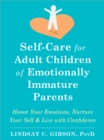 Image for Self-Care for Adult Children of Emotionally Immature Parents
