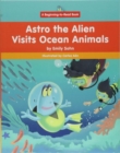 Image for Astro the Alien Visits Ocean Animals