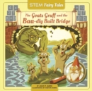 Image for The Goats Gruff and the Baa-dly Built Bridge