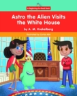 Image for Astro the Alien Visits the White House