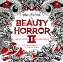 Image for The Beauty of Horror 2: Ghouliana&#39;s Creepatorium Coloring Book