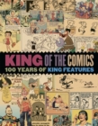 Image for King of comics  : 100 years of King features