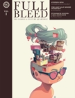 Image for Full Bleed The Comics &amp; Culture Quarterly, Vol. 1