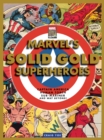 Image for Marvel&#39;s solid gold super heroes  : Captain America, Human Torch, Sub-mariner, and way beyond!
