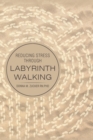 Image for Reducing Stress Through Labyrinth Walking